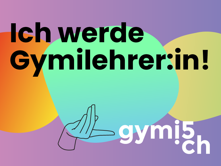 Visual "Ich werde Gymilehrer:in!"